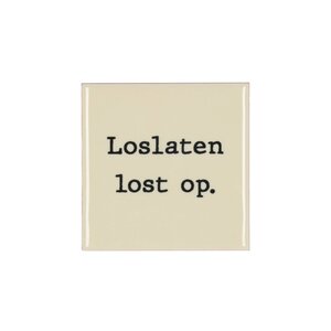 Quote tegel 'Loslaten' beige - B 10 X H 10 X D 1 Cm