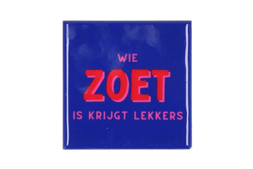 Tile Wie Zoet Is L 10 x B 10 cm